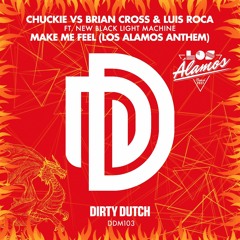 Chuckie Vs Brian Cross & Luis Roca Ft New Black Light Machine - Make Me Feel (Radio Edit)
