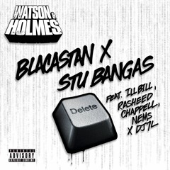 BLACASTAN & STU BANGAS f. Ill Bill, Nems, & Rasheed Chappell "Delete" (Remix)
