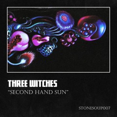 Three Witches - Second Hand Sun