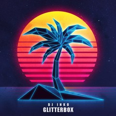 Dj Inko - Glitterbox (FREE DOWNLOAD)