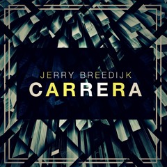 Jerry Breedijk - Carrera [FREE DOWNLOAD/SPOTIFY]
