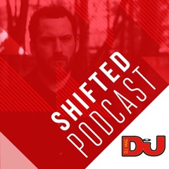 DJ MAG WEEKLY PODCAST: Shifted