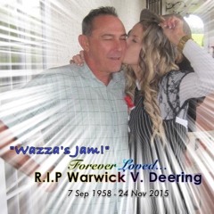 "WAZZA's JAM" - For My Dad: Mr Warwick Deering