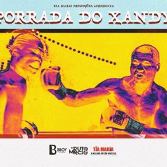 TIA MARIA PRODUÇÕES - Porrada do Xandy(SAF)