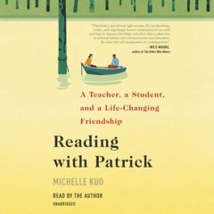 S2 E62: Michelle Kuo, Author of Reading with Patrick