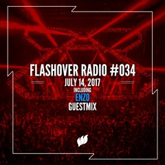 Flashover Radio #034 (Enzo Guestmix) - July 14, 2017
