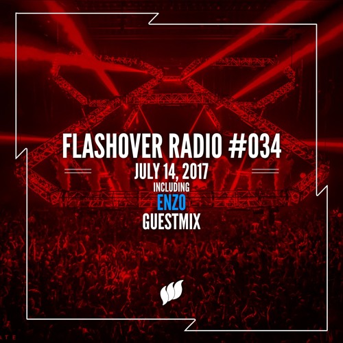 Flashover Radio #034 (Enzo Guestmix) - July 14, 2017