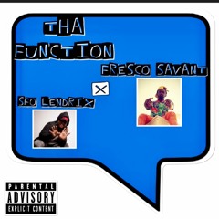 Tha Function ft. Sfo Lendrix (Prod. Lennon Hendrix)