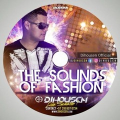The Sounds Of Fashion 1 DIHOUSEN Live Session Free Dowload !!!