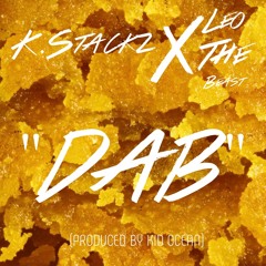 K.Stackz x LeoTheBeast - "DAB"