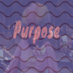 Purpose (Prod.JustQ)