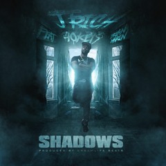 SHADOWS ft 40KEYS & BREANA MARIN (SFE)