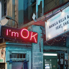 Manila Killa & AObeats feat. Shaylen - I'm Ok (Orion Mystic REMIX)
