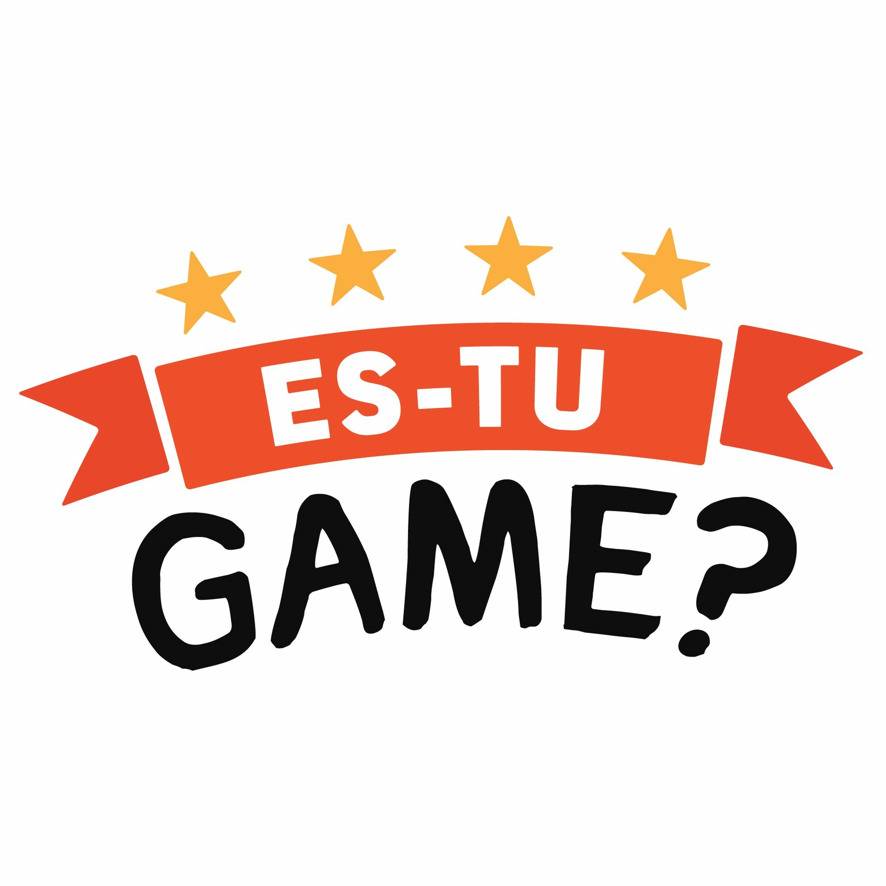 Es-tu game ?
