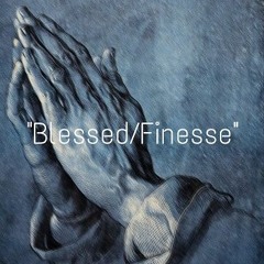 "Blessed/Finessed" Tramel Davon feat Baby Jay