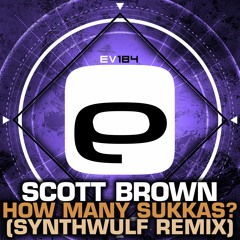 Ev184 - Scott Brown - How Many Sukkas? (SynthWulf Remix)