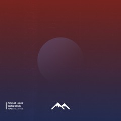 Circuit Hour - Swan Song
