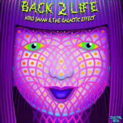 Back 2 Life - Niko Javan X The Galactic Effect