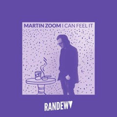 MARTIN ZOOM - I Can Feel It
