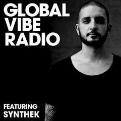 Global Vibe Radio 068 Feat. Synthek Live at KHIDI (Natch Records, STK)