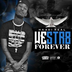 HaadiREAL - WeStr8Forever ( Left Hollywood Freestyle )
