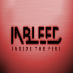 Inbleed - Inside the fire