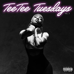 teetee tuesdays vol. 5
