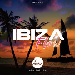 DJ Mesta - IBIZA Flow (mixed live in Ibiza)- @djmesta