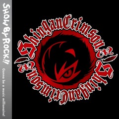 シンガンクリムゾンズ • Last Flower • Full ~ SHINGANCRIMSONZ