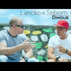 Seborn Feat Dadinio & Lyncko - Dingue