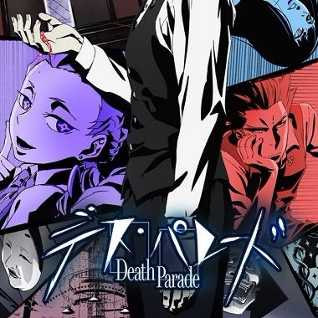 Stream Death Parade OP / Opening デス・パレード