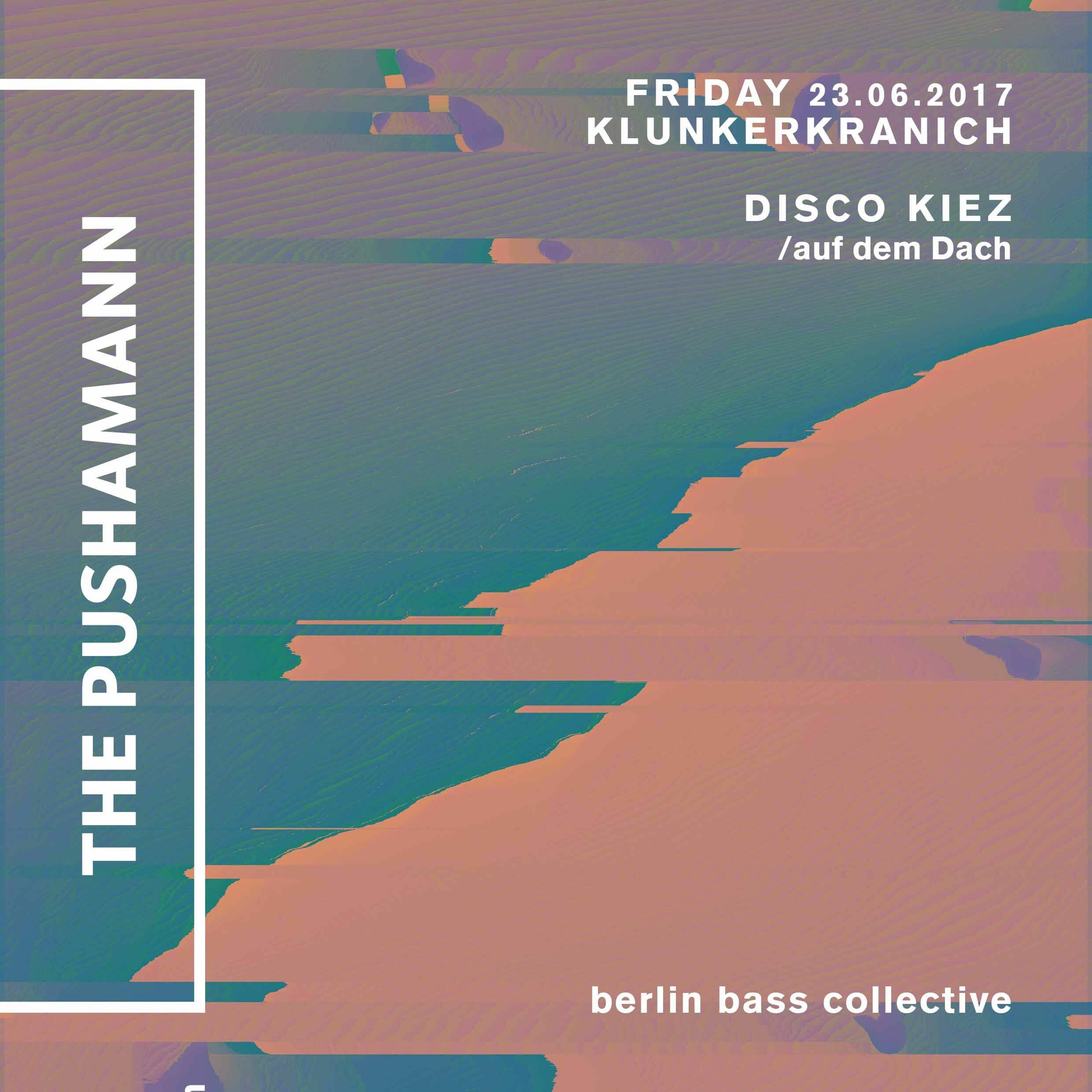 The Pushamann live at Disco Kiez auf dem Dach (23.06.17) @ Klunkerkranich Berlin episode artwork