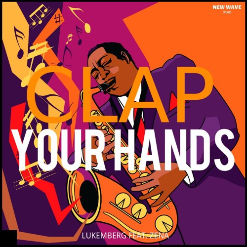 Lukemberg - Clap Your Hands (feat. Zena)