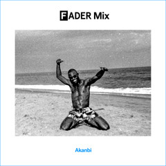 FADER Mix: Akanbi