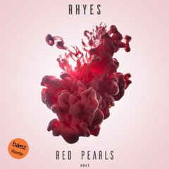Premiere: Rhyes - Red Pearls (baez Remix) [Mr. Moutarde]