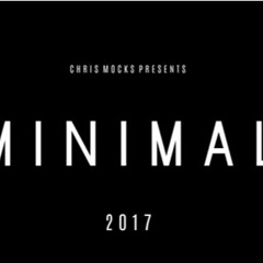 Minimal Mix 2017 - Chris Mocks