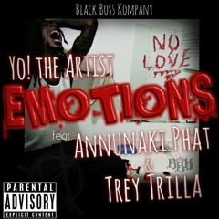 Emotions (feat. Annunaki Phat & Trey Trilla)
