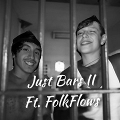Just Bars II Ft. FolkFlowz
