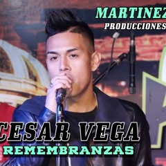 Cesar Vega - Remembranzas