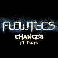 Changes Feat Tanya [Prod By Hybrid Freqs]