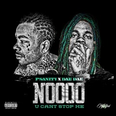 PSANITY x DAE DAE - NOOOO (U Cant Stop Me)