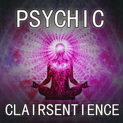 Clairsentience (Psychic Ability - Guided Exercise w Binaural Beats)