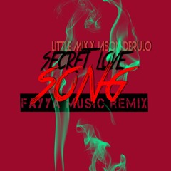 Secret Lav Song-Little Mix_Fayya Music ReMix.mp3