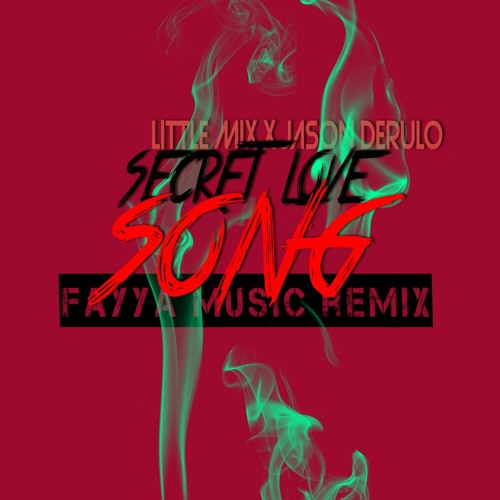 Secret Lav Song-Little Mix_Fayya Music ReMix.mp3