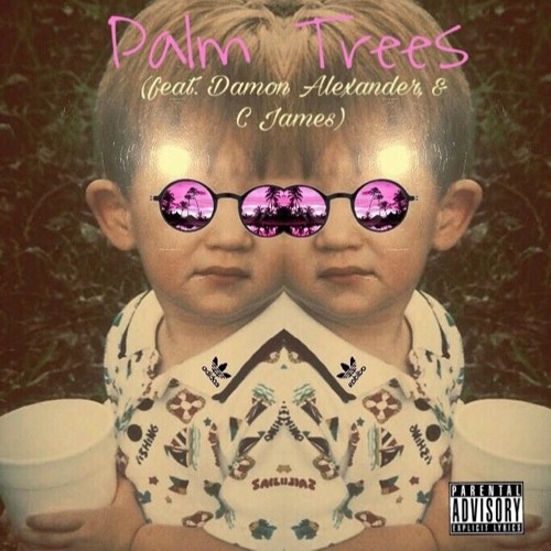 Palm Trees (Feat. C james & Damon Alexander)