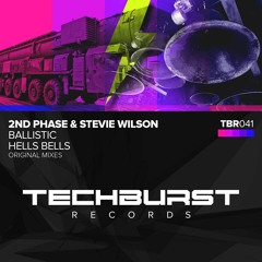 2nd Phase & Stevie Wilson - Ballistic (Original Mix) [Techburst Records]