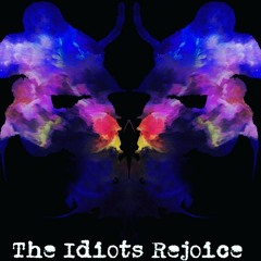 The Idiots Rejoice - Suffocate