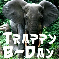Trappy B-Day