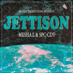 Jettison EP by Mesha L & SPC-CDT