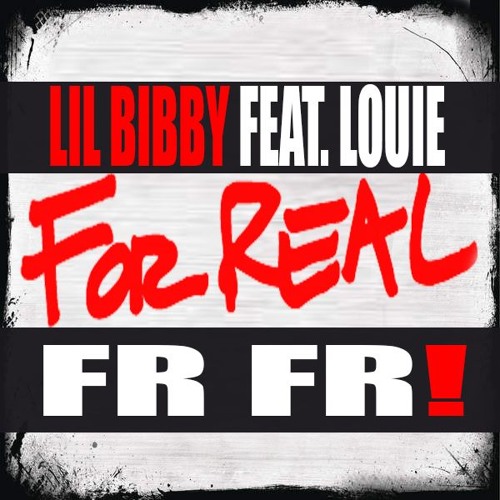 Stream LIL BIBBY FT. LOUIE "FOR REAL" by LouieJOB_ | Listen online for free  on SoundCloud